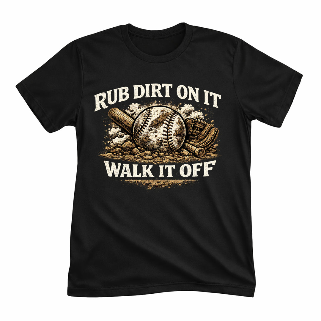Rub Dirt On It Tee